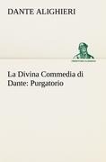 La Divina Commedia di Dante: Purgatorio - Dante Alighieri