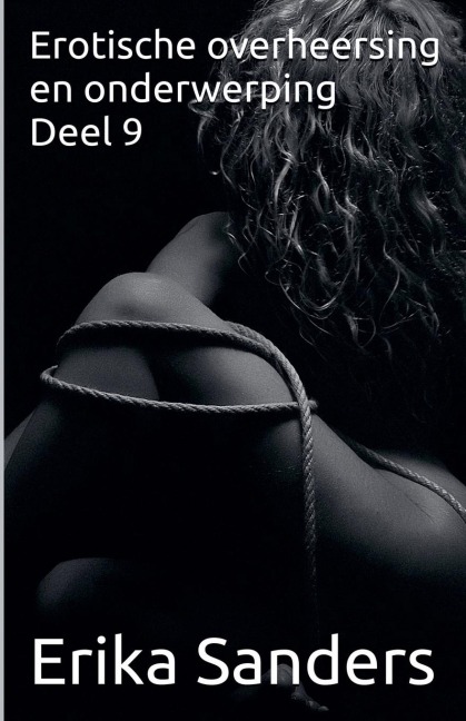 Erotische overheersing en onderwerping Deel 9 - Erika Sanders