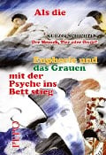 Cover-Bild zum Titel 'Als die Euphorie und das Grauen mit der Psyche ins Bett stieg' von 'PEPO (Peter) Haller'