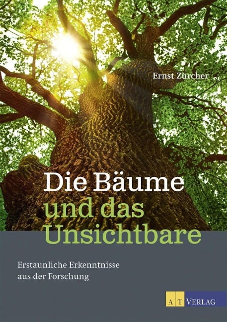 Die Bäume und das Unsichtbare - eBook - Ernst Zürcher