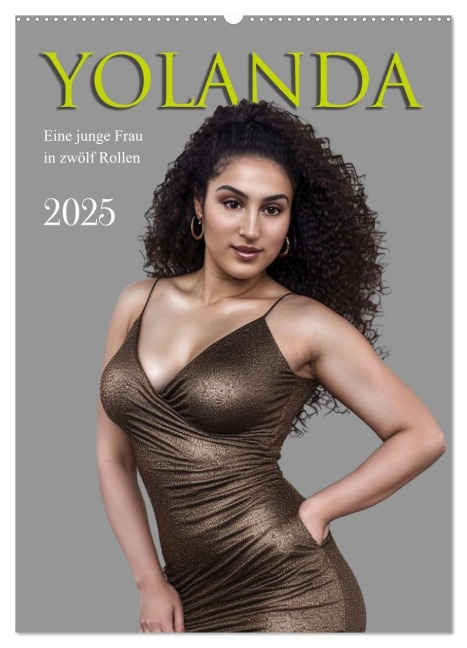 Yolanda, eine junge Frau in zwölf Rollen (Wandkalender 2025 DIN A2 hoch), CALVENDO Monatskalender - Werner Braun