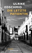 Cover-Bild zum Titel 'Die letzte Patientin' von 'Ulrike Edschmid'