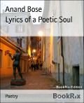 Lyrics of a Poetic Soul - Anand Bose