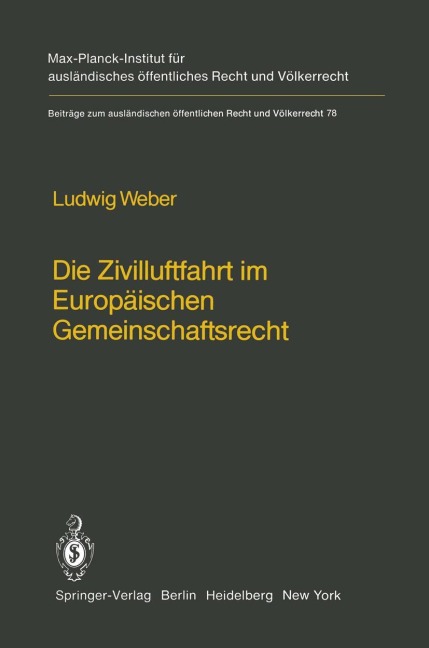 Die Zivilluftfahrt im Europäischen Gemeinschaftsrecht / Civil Aviation in European Community Law - Ludwig Weber