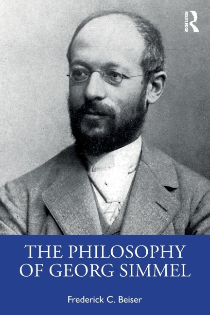 The Philosophy of Georg Simmel - Frederick C. Beiser