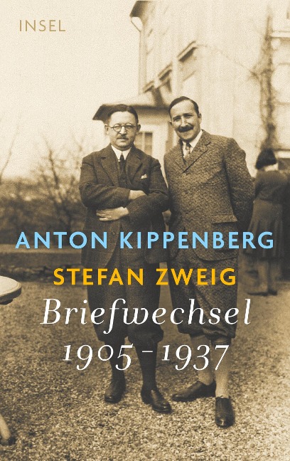 Briefwechsel 1905-1937 - Anton Kippenberg, Stefan Zweig