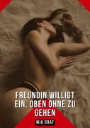 Cover-Bild zum Titel 'Freundin willigt ein, oben ohne zu gehen' von 'Mia Graf'