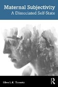 Cover-Bild zum Titel 'Maternal Subjectivity' von 'Ellen Toronto'