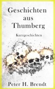Cover-Bild zum Titel 'Geschichten aus Thumberg (Band 1)' von 'Peter H. Brendt'