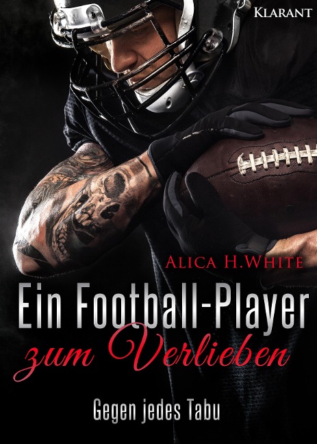 Ein Football-Player zum Verlieben - Alica H. White