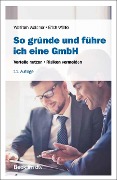Cover-Bild zum Titel 'So gründe und führe ich eine GmbH' von 'Wolfram Waldner, Erich Wölfel'