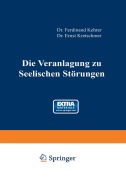Cover-Bild zum Titel 'Die Veranlagung zu seelischen Störungen' von 'Ferdinand Kehrer, Ernst Kretschmer'