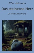 Das steinerne Herz: In Einfacher Sprache - E. T. A. Hoffmann