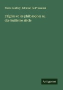 Cover-Bild zum Titel 'L'Église et les philosophes au dix-huitiéme siécle' von 'Pierre Lanfrey, Edmond De Pressensé'