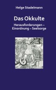 Cover-Bild zum Titel 'Das Okkulte' von 'Helge Stadelmann'