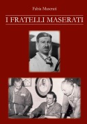 Cover-Bild zum Titel 'I Fratelli Maserati' von 'Fabia Maserati'