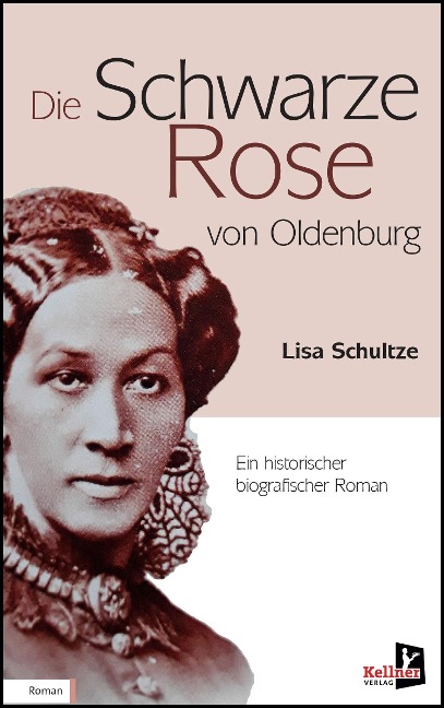 Die schwarze Rose von Oldenburg - Lisa Schultze-Marg