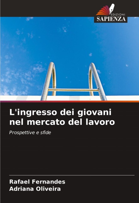 L'ingresso dei giovani nel mercato del lavoro - Rafael Fernandes, Adriana Oliveira
