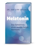 Cover-Bild zum Titel 'Melatonin' von 'Jan-Dirk Fauteck'