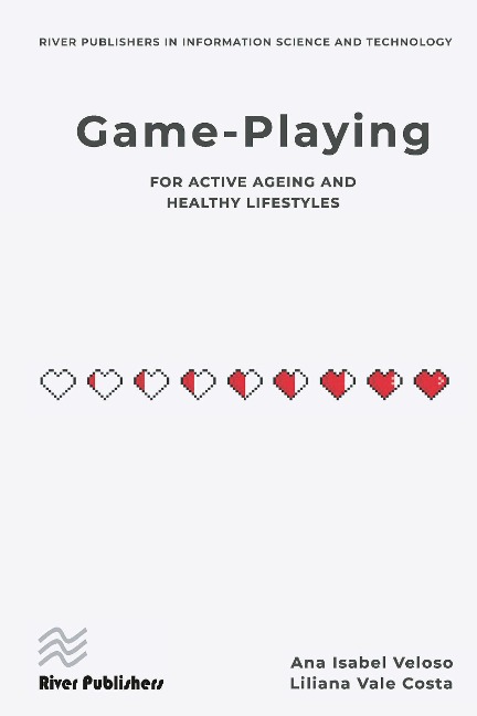 Game-playing for active ageing and healthy lifestyles - Ana Isabel Veloso, Liliana Vale Costa