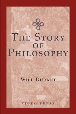 The Story of Philosophy - Will Durant