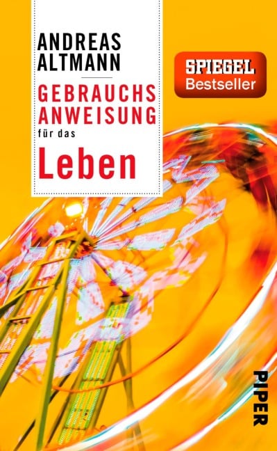 Gebrauchsanweisung für das Leben - Andreas Altmann