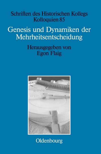 Genesis und Dynamiken der Mehrheitsentscheidung - 