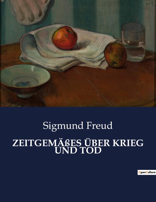 ZEITGEMÄßES ÜBER KRIEG UND TOD - Sigmund Freud