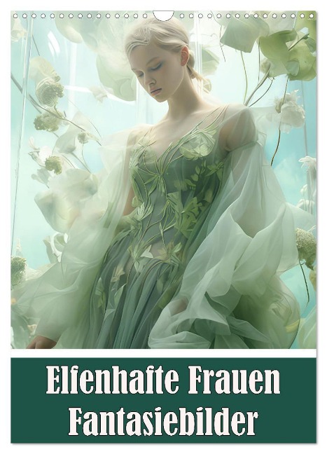 Elfenhafte Frauen Fantasiebilder (Wandkalender 2024 DIN A3 hoch), CALVENDO Monatskalender - Liselotte Brunner-Klaus