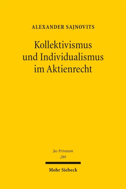 Kollektivismus und Individualismus im Aktienrecht - Alexander Sajnovits