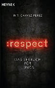 Cover-Bild zum Titel ':respect' von 'Inti Chavez Perez'