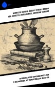 Cover-Bild zum Titel 'Geschmack der Vergangenheit: Top 5 Kochbücher mit traditionellen Rezepten' von 'Henriette Davidis, August Oetker, Martha von Zobeltitz, Maria Ludolf, Viktorine Schiller'