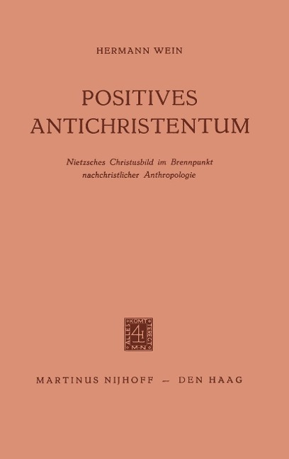 Positives Antichristentum - Hermann Wein