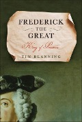Cover-Bild zum Titel 'Frederick the Great' von 'Tim Blanning'