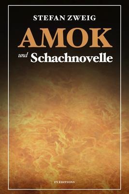 Amok und Schachnovelle - Stefan Zweig