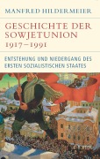 Cover-Bild zum Titel 'Geschichte der Sowjetunion 1917-1991' von 'Manfred Hildermeier'