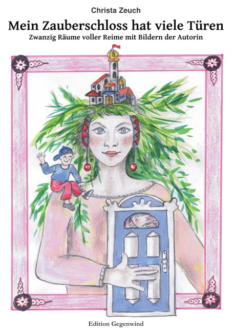 Mein Zauberschloss hat viele Türen - Christa Zeuch
