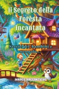Cover-Bild zum Titel 'Il Segreto della Foresta Incantata' von 'Marco Raccontiero'