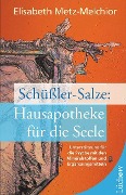 Cover-Bild zum Titel 'Schüßler-Salze: Hausapotheke für die Seele' von 'Elisabeth Metz-Melchior'