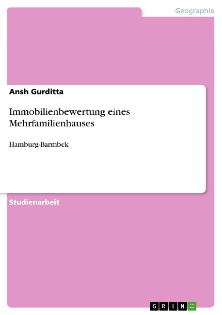 Immobilienbewertung eines Mehrfamilienhauses - Ansh Gurditta