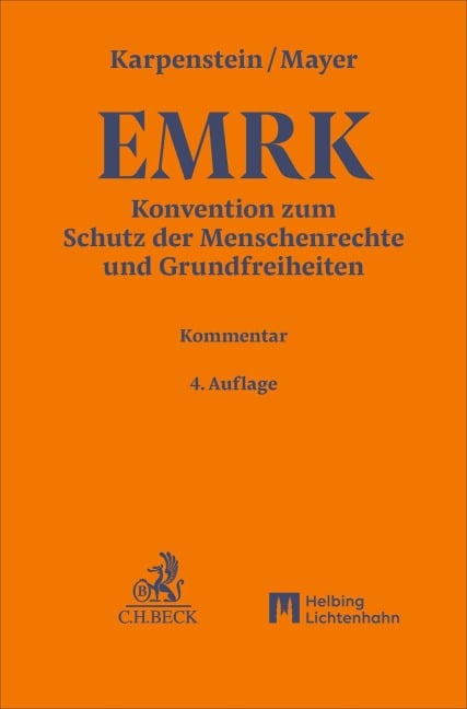 Konvention zum Schutz der Menschenrechte und Grundfreiheiten. EMRK - Ulrich Karpenstein, Franz C. Mayer