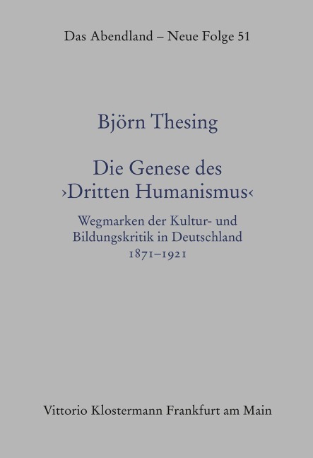 Die Genese des "Dritten Humanismus" - Björn Thesing