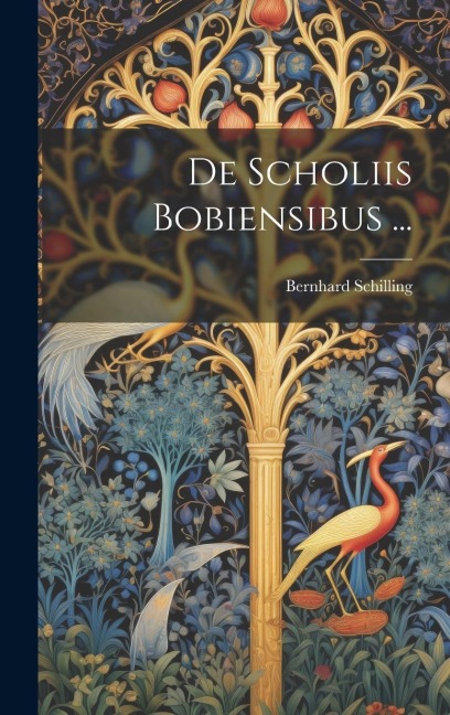 De Scholiis Bobiensibus ... - Bernhard Schilling