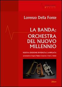 La banda: orchestra del nuovo millennio - Lorenzo Della Fonte