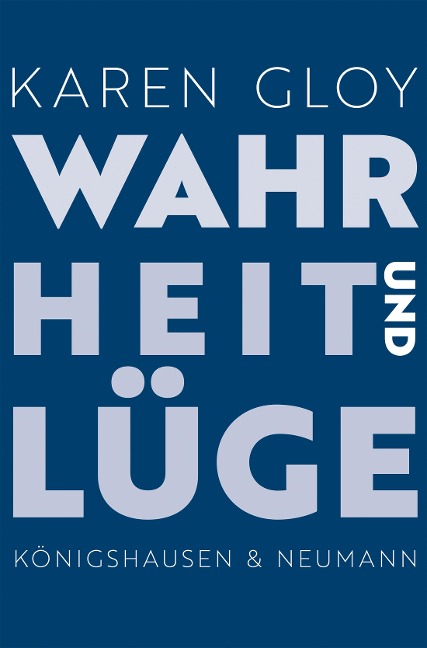 Wahrheit und Lüge - Karen Gloy