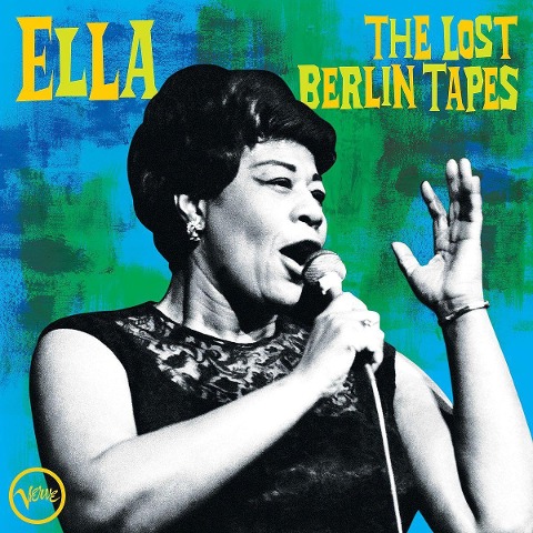 THE LOST BERLIN TAPES - Ella Fitzgerald