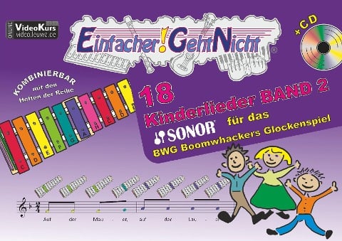 Einfacher!-Geht-Nicht: 18 Kinderlieder BAND 2 - für das SONOR® BWG Boomwhackers Glockenspiel mit CD - Martin Leuchtner, Bruno Waizmann
