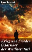 Cover-Bild zum Titel 'Krieg und Frieden (Klassiker der Weltliteratur)' von 'Lew Tolstoi'