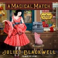 Cover-Bild zum Titel 'A Magical Match Lib/E' von 'Juliet Blackwell'