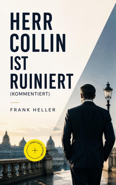 Herr Collin ist ruiniert (Kommentiert) - Frank Heller